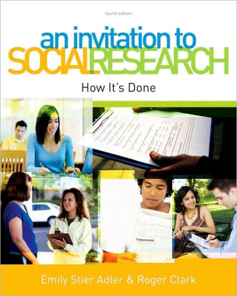 An Invitation to Social Research: How It's Done / Edition 4