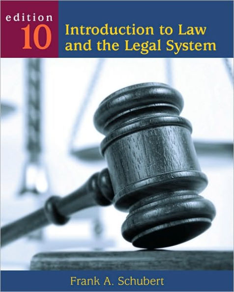 Introduction to Law and the Legal System / Edition 10