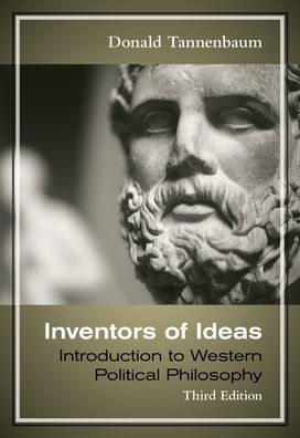 Inventors of Ideas: Introduction to Western Political Philosophy / Edition 3