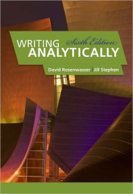 Title: Writing Analytically / Edition 6, Author: David Rosenwasser