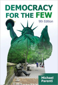 Title: Democracy for the Few, 9th Edition / Edition 9, Author: Michael Parenti