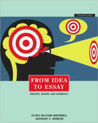 Title: From Idea to Essay / Edition 13, Author: Jo Ray McCuen-Metherell