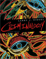 Title: Criminology / Edition 11, Author: Larry J. Siegel