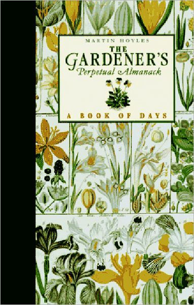 The Gardener's Perpetual Almanac: A Book of Days by Martin Hoyles ...