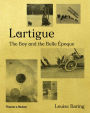 Lartigue: The Boy and the Belle Époque