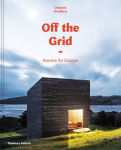 Alternative view 1 of Off the Grid: Houses for Escape