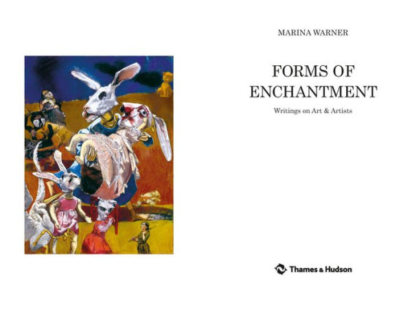 Forms of Enchantment: Writings on Art and Artists