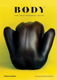 Title: Body: The Photography Book, Author: Nathalie Herschdorfer