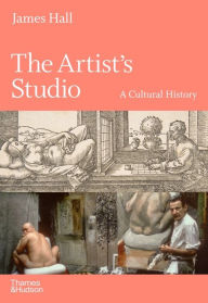 Download books from google books mac The Artist's Studio: A Cultural History RTF 9780500021712