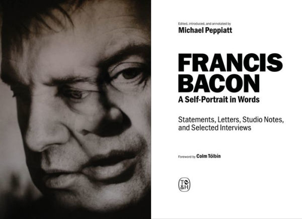 Francis Bacon: A Self-Portrait in Words