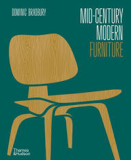 Forum ebook downloads Mid-Century Modern Furniture by Dominic Bradbury 9780500022221 (English Edition) CHM