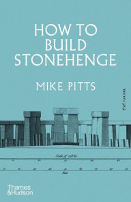 How to Build Stonehenge