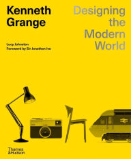 Title: Kenneth Grange: Designing the Modern World, Author: Lucy Johnston