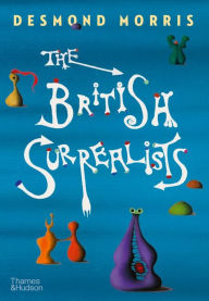 Free downloads audiobooks for ipod The British Surrealists  9780500024881 (English Edition) by Desmond Morris