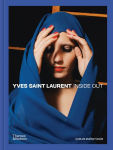 Alternative view 1 of Yves Saint Laurent: Inside Out: A Creative Universe Revealed