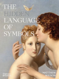 Title: The Hidden Language of Symbols, Author: Matthew Wilson