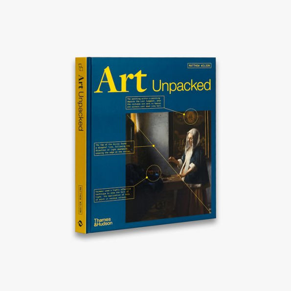 Art Unpacked: 50 Works of Art: Uncovered, Explored, Explained