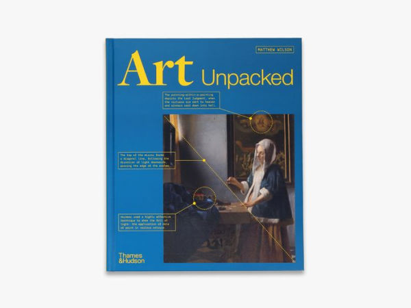 Art Unpacked: 50 Works of Art: Uncovered, Explored, Explained