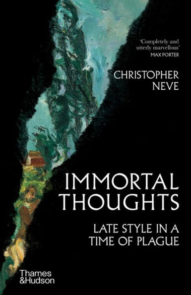 Immortal Thoughts: Late Style a Time of Plague