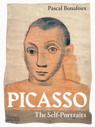 Title: Picasso: The Self-Portraits, Author: Pascal Bonafoux