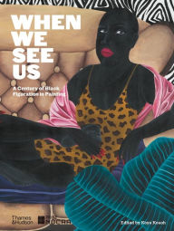 When We See Us: A Century of Black Figuration in Painting