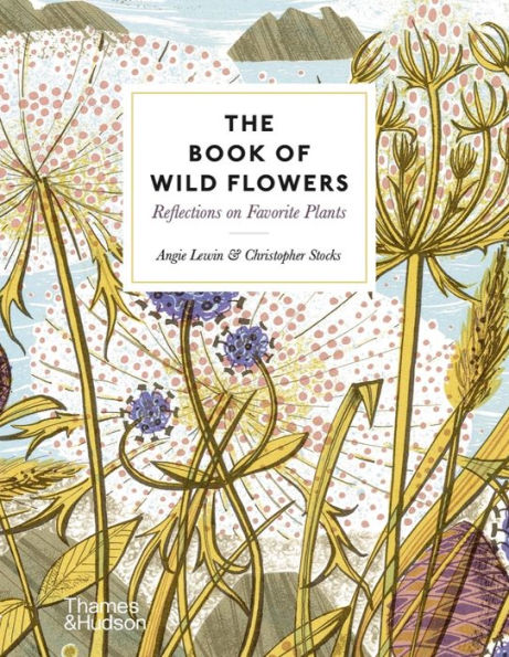 The Book of Wild Flowers: Reflections on Favorite Plants