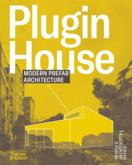 Title: Plugin House: Modern Prefab Architecture, Author: People's Architecture Office