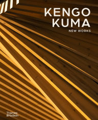 Title: Kengo Kuma: New Works, Author: Kengo Kuma