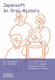Title: Japansoft: An Oral History, Author: Alex Wiltshire