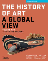 Title: The History of Art: A Global View: 1300 to the Present, Author: Jean Robertson
