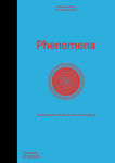 Alternative view 1 of Phenomena: An Infographic Guide to Almost Everything