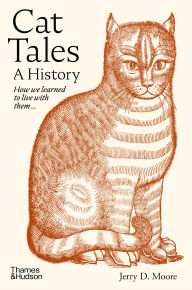 Title: Cat Tales: A History, Author: Jerry D. Moore