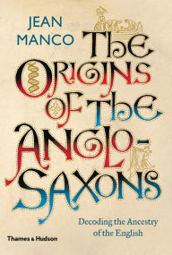 Free download j2me ebook The Origins of the Anglo-Saxons: Decoding the Ancestry of the English in English RTF DJVU iBook by Jean Manco