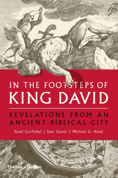 In the Footsteps of King David: Revelations from an Ancient Biblical City