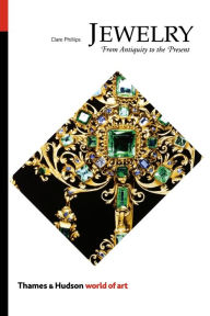 Title: Jewelry: From Antiquity to the Present, Author: Clare Phillips