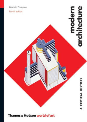Modern Architecture Since 1900 modern architecture since 1900 / edition 3william j.r. curtis Modern Architecture Since 1900 modern architecture since 1900 / edition 3william j.r. curtis