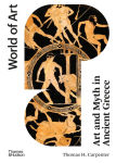 Alternative view 1 of Art and Myth in Ancient Greece