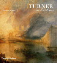 Title: Turner In His Time, Author: Andrew Wilton