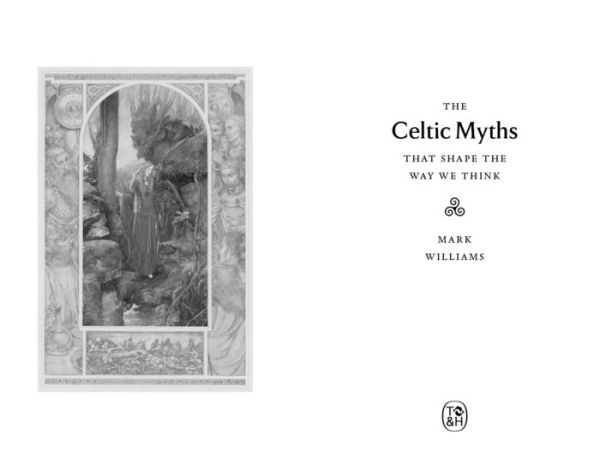 the Celtic Myths That Shape Way We Think