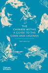 Alternative view 1 of The Chinese Myths: A Guide to the Gods and Legends