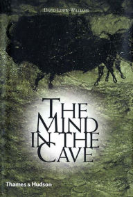 Title: Mind in the Cave: Consciousness and the Origins of Art, Author: David Lewis-Williams