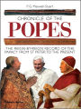 Chronicle of the Popes: The Reign-by-Reign Record of the Papacy From St. Peter to the Present