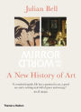 Mirror of the World: A New History of Art