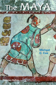Title: The Maya / Edition 8, Author: Michael D. Coe