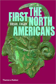 Title: The First North Americans: An Archaeological Journey, Author: Brian M. Fagan