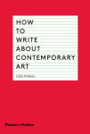 Alternative view 1 of How to Write About Contemporary Art