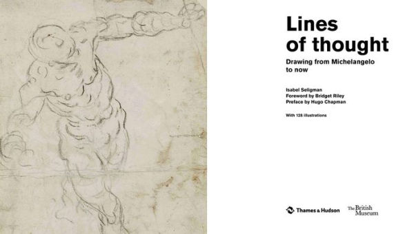 Lines of Thought: Drawing from Michelangelo to now
