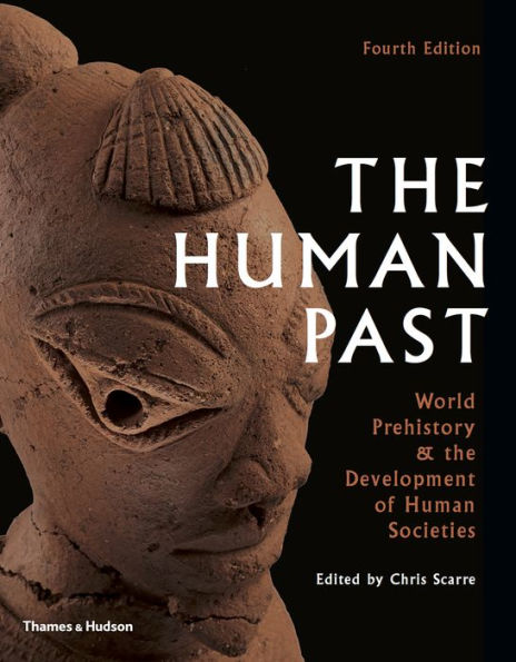 The Human Past: World History & the Development of Human Societies / Edition 4