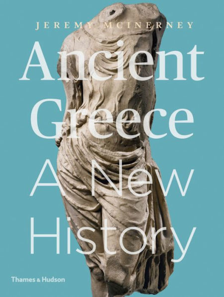Ancient Greece: A New History / Edition 1