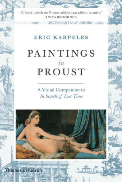 Paintings in Proust: A Visual Companion to In Search of Lost Time